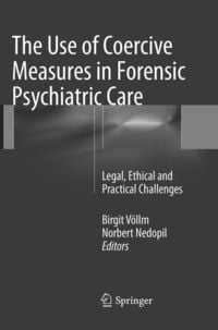 Produktbild: The Use of Coercive Measures in Forensic Psychiatric Care
