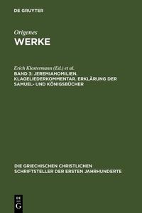 Produktbild: Jeremiahomilien. Klageliederkommentar. Erkl&auml;rung der Samuel- und K&ouml;nigsb&uuml;cher