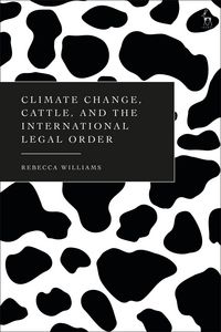 Produktbild: Climate Change, Cattle, and the International Legal Order