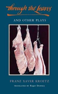 Produktbild: Through the Leaves and Other Plays