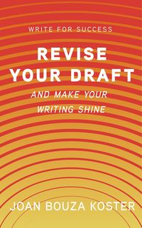 Produktbild: Revise Your Draft: and Make Your Writing Shine (Write for Success, #2)