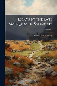 Produktbild: Essays by the Late Marquess of Salisbury