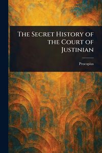 Produktbild: The Secret History of the Court of Justinian