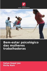 Produktbild: Bem-estar psicol&oacute;gico das mulheres trabalhadoras