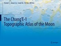 Produktbild: The Chang&rsquo;E-1 Topographic Atlas of the Moon