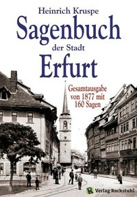 Bild vom Artikel Sagenbuch der Stadt Erfurt vom Autor Heinrich Kruspe