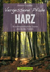 Bild vom Artikel Vergessene Pfade Harz vom Autor Richard Goedeke