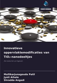Produktbild: Innovatieve oppervlaktemodificaties van TiO&iquest;-nanodeeltjes
