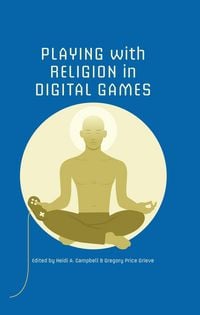 Produktbild: Playing with Religion in Digital Games