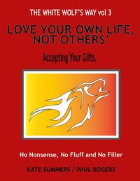 Produktbild: Love Your Own Life, Not Others (The White Wolf's Way, #3)