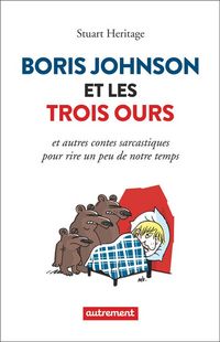 Produktbild: Boris Johnson et les trois ours : et autres contes sarcastiques