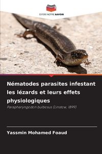 Produktbild: N&eacute;matodes parasites infestant les l&eacute;zards et leurs effets physiologiques