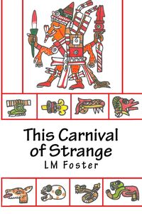 Produktbild: This Carnival of Strange (Tom and Wiley, #1)