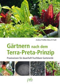Bild vom Artikel Gärtnern nach dem Terra-Preta Prinzip vom Autor Andrea Preissler-Abou El Fadil
