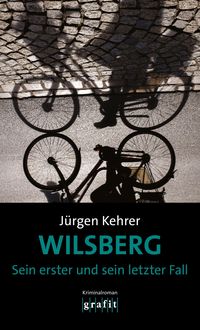 Bild vom Artikel Wilsberg - Sein erster und sein letzter Fall vom Autor Jürgen Kehrer