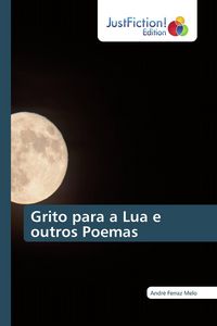 Produktbild: Grito para a Lua e outros Poemas