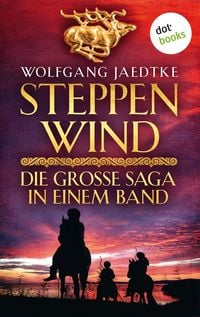 Produktbild: Steppenwind - Die gro&szlig;e Saga in einem Band