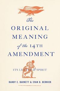 Produktbild: Bernick, E: Original Meaning of the Fourteenth Amendment