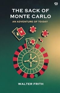 Produktbild: The Sack Of Monte Carlo An Adventure Of To-Day