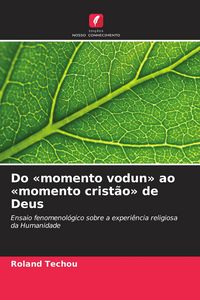 Produktbild: Do 'momento vodun' ao 'momento crist&atilde;o' de Deus