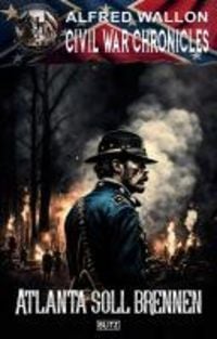 Produktbild: Civil War Chronicles 08: Atlanta soll brennen