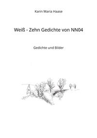 Produktbild: Wei&szlig; - Zehn Gedichte von NN04