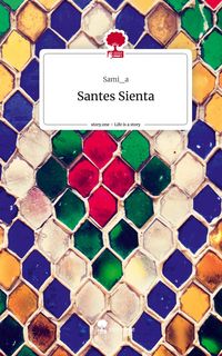 Produktbild: Santes Sienta. Life is a Story - story.one