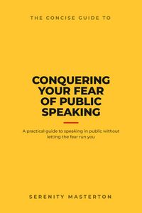 Produktbild: The Concise Guide to Conquering Your Fear of Public Speaking