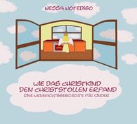 Produktbild: Wie das Christkind den Christstollen erfand