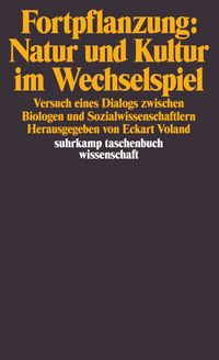 Produktbild: Fortpflanzung: Natur und Kultur im Wechselspiel