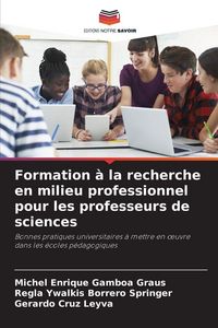 Produktbild: Formation &agrave; la recherche en milieu professionnel pour les professeurs de sciences