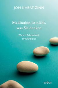 Produktbild: Meditation ist nicht, was Sie denken