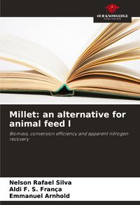 Produktbild: Millet: an alternative for animal feed l