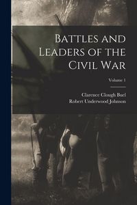 Produktbild: Battles and Leaders of the Civil War; Volume 1