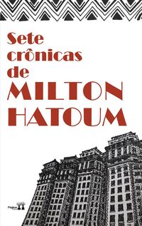 Produktbild: Sete cr&ocirc;nicas de Milton Hatoum