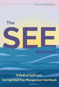 Produktbild: The SEE Approach (Awakening To Joyful Living Tools, #1)
