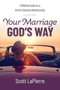 Produktbild: Lapierre, S: Your Marriage God's Way
