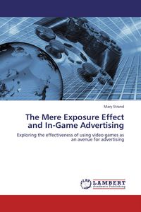 Produktbild: The Mere Exposure Effect and In-Game Advertising