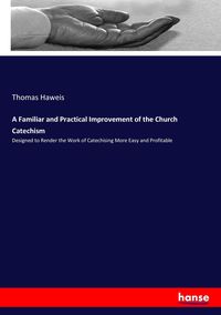 Produktbild: A Familiar and Practical Improvement of the Church Catechism