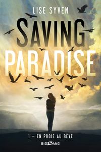 Produktbild: Saving Paradise, T1 : En proie au r&ecirc;ve