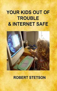 Produktbild: Your Kids Out of Trouble & Internet Safe