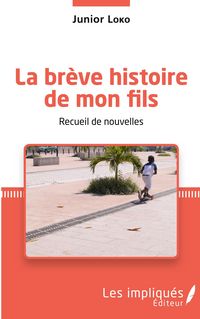 Produktbild: La br&egrave;ve histoire de mon fils. Recueil de nouvelles