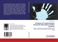 Produktbild: Analysis of Cogeneration Powered Absorption Chiller Systems