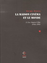 Produktbild: La maison cin&eacute;ma et le monde T3 Les ann&eacute;es Lib&eacute; 1986-1991