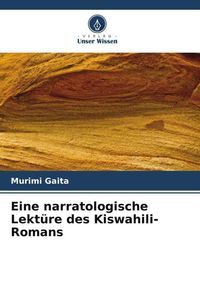 Produktbild: Eine narratologische Lekt&uuml;re des Kiswahili-Romans