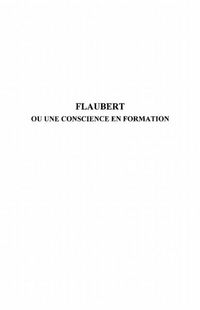 Produktbild: Flaubert ou une conscience en formation - ethique et estheti
