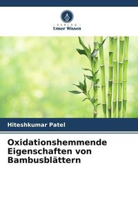 Produktbild: Oxidationshemmende Eigenschaften von Bambusbl&auml;ttern