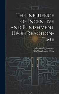 Produktbild: The Influence of Incentive and Punishment Upon Reaction-Time