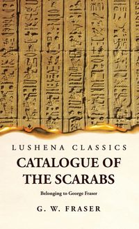 Produktbild: Catalogue of the Scarabs Belonging to George Fraser