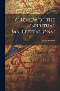 Produktbild: A Review of the "Spiritual Manifestations."